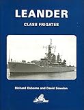 Leander class frigates : a history of their design and development 1958-90