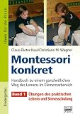 Kaul, Claus-Dieter; Wagner, Christiane M., Bd.1 : &Uuml;bungen des praktischen Lebens und Sinnesschulung - Claus-Dieter Kaul, Christiane M. Wagner
