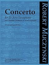 Concerto for E Flat Alto Saxophone and Chamber Orchestra or Wind Ensemble, Op. 41 (Solo and Piano Reduction) Concerto for E Flat Alto Saxophone and Chamber Orchestra or Wind Ensemble, Op. 41 (Solo and Piano Reduction)