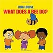 What Does A Bee Do?