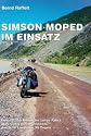 Simson-Moped im Einsatz: Eine 12.500 Kilometer lange Fahrt &uuml;ber (fast) drei Kontinente durch 18 L&auml;nder in 39 Tagen