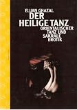 Produkt-Bild: Der heilige Tanz. Orientalischer Tanz und sakrale Erotik