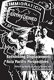 Rethinking displacement : Asia Pacific perspectives