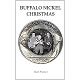 Buffalo Nickel Christmas ~ Larry Enright