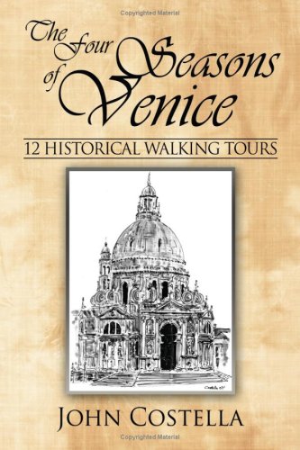 City Travel Guides Discounted  Books : The Four Seasons of Venice - 12 Historical Walking Tours