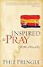 Inspired to Pray: The Art of Seeking God