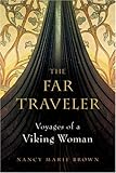 The Far Traveler: Voyages of a Viking Woman