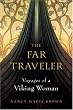 The Far Traveler: Voyages of a Viking Woman