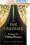 The Far Traveler: Voyages of a Viking Woman