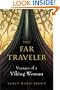 The Far Traveler: Voyages of a Viking Woman