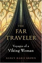 The Far Traveler: Voyages of a Viking Woman