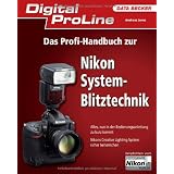 Digital ProLine: Das Profi-Handbuch zur Nikon System-Blitztechnikvon "Andreas Jorns"