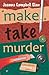 Make, Take, Murder (A Kiki Lowenstein Scrap-N-Craft Mystery)