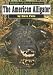 The American Alligator (Wildlife of North America)
