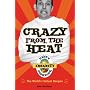 Crazy from the Heat: Dave's Insanity Cookbook