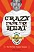 Crazy from the Heat: Dave's Insanity Cookbook