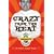 Crazy from the Heat: Dave's Insanity Cookbook