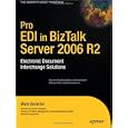 Pro EDI in BizTalk Server 2006 R2: Electronic Document Interchange Solutions