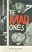 The Mad Ones: Crazy Joe Gallo and the Revolution at the Edge of the Underworld