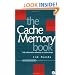 Cache Memory Book, The, Second Edition (The Morgan Kaufmann Series in Computer Architecture and Design)