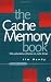 Cache Memory Book, The, Second Edition (The Morgan Kaufmann Series in Computer Architecture and Design)
