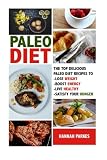 Paleo Diet: The Top 110 Delicious Paleo Diet Recipes to Lose Weight, Boost Energy, Live Healthy, and Satisfy Your Hunger! (Beginners Cookbook Includes ... Paleo Diet Challenge - Best for Weight Loss)