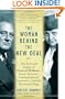 The Woman Behind the New Deal: The Life and Legacy of Frances Perkins, Social Security, Unemployment Insurance,