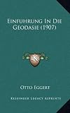 Einfuhrung in Die Geodasie (1907)