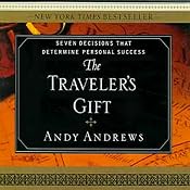 The Traveler's Gift: Seven Decisions that Determine Personal Success | [Andy Andrews]