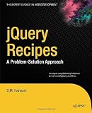 jQuery Recipes: A Problem-Solution Approach (Expert's Voice in Web Development)