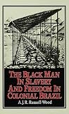 The black man in slavery and freedom in colonial Brazil