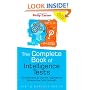 The Complete Book of Intelligence Tests: 500 Exercises to Improve, Upgrade and Enhance Your Mind Strength (The IQ Workout Series)