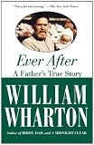 Ever After: A Fathers True Story