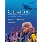 Chemistry: An Introduction to General, Organic, & Biological Chemistry (10th Edition) ~ Karen Timberlake