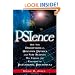 PSIence: How New Discoveries in Quantum Physics and New Science May Explain the Existence of Paranormal Phenomena