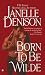 Books : Born to Be Wilde (Berkley Sensation)