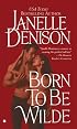 Born to Be Wilde (Berkley Sensation)