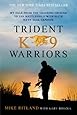 Trident K9 Warriors: My Tale from the Training Ground to the Battlefield with Elite Navy SEAL Canines