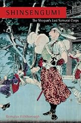 Shinsengumi The Shogun's Last Samurai Corps