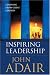 Inspiring Leadership: Learning from Great Leaders