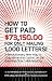 How to Get Paid $73,150.00 for Only Mailing 1,000 Letters!