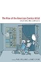 The rise of the American comics artist : creators and contexts