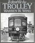 To Seattle by trolley: The story of the Seattle-Everett Interurban and the trolley that went to sea