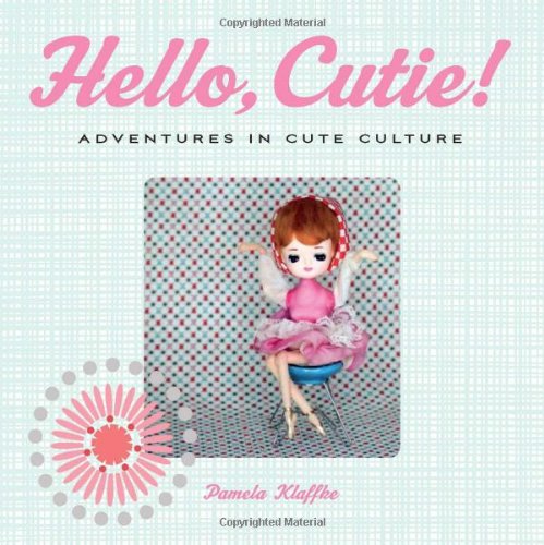 hello cutie adventures in cute culture