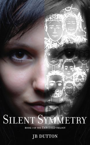 Silent Symmetry (The Embodied trilogy) by JB Dutton