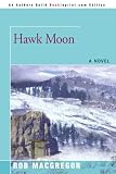 Cover of Hawk Moon by Rob MacGregor 059539891X