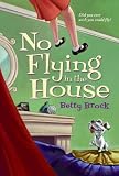 No Flying in the House (Harper Trophy Books)