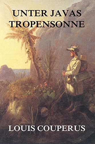 Unter Javas Tropensonne: Vollständige Ausgabe (German Edition)