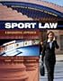 Sport Law: A Managerial Approach, Second Edition