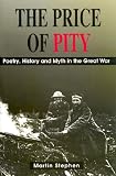 The price of pity : poetry, history and myth in the Great War